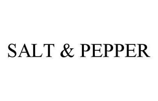 SALT & PEPPER