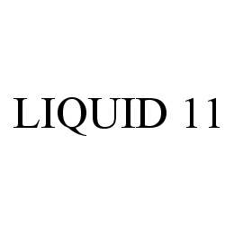 LIQUID 11