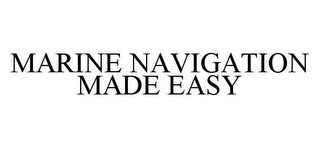 MARINE NAVIGATION MADE EASY