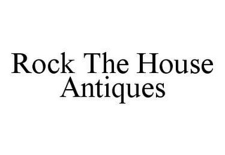 ROCK THE HOUSE ANTIQUES