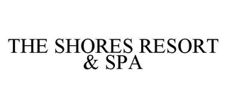 THE SHORES RESORT & SPA