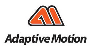 AM ADAPTIVE MOTION