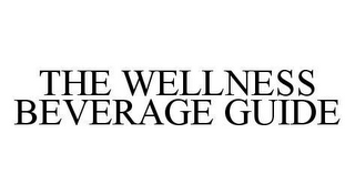 THE WELLNESS BEVERAGE GUIDE