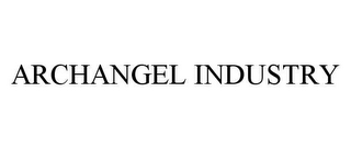 ARCHANGEL INDUSTRY