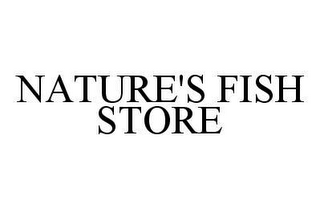 NATURE'S FISH STORE