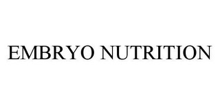 EMBRYO NUTRITION