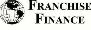 FRANCHISE FINANCE