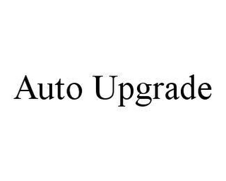 AUTO UPGRADE