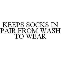 KEEPS SOCKS IN PAIR FROM WASH TO WEAR