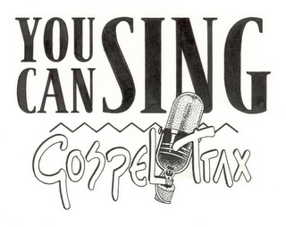 YOU CAN SING GOSPEL TRAX