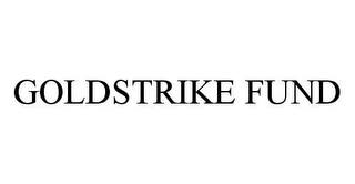 GOLDSTRIKE FUND