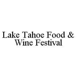 LAKE TAHOE FOOD & WINE FESTIVAL