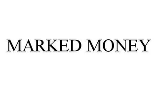 MARKED MONEY