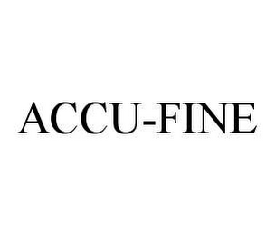 ACCU-FINE