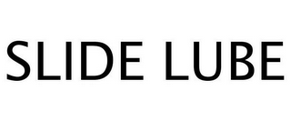 SLIDE LUBE