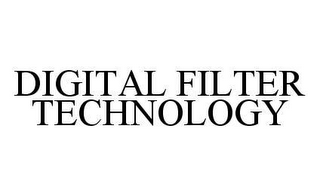 DIGITAL FILTER TECHNOLOGY