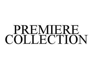 PREMIERE COLLECTION