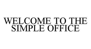 WELCOME TO THE SIMPLE OFFICE