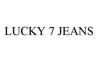 LUCKY 7 JEANS