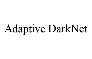 ADAPTIVE DARKNET