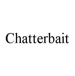 CHATTERBAIT