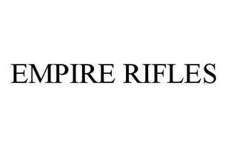 EMPIRE RIFLES