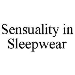 SENSUALITY IN SLEEPWEAR