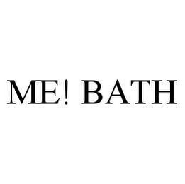 ME! BATH