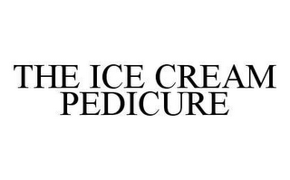 THE ICE CREAM PEDICURE