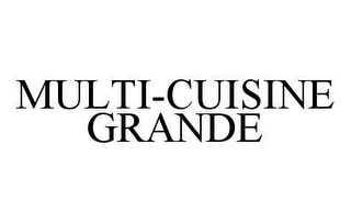 MULTI-CUISINE GRANDE