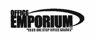 OFFICE EMPORIUM "YOUR ONE STOP OFFICE SOURCE"