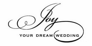 JOY YOUR DREAM WEDDING