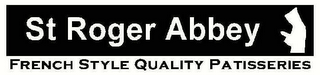 ST ROGER ABBEY FRENCH STYLE QUALITY PATISSERIES