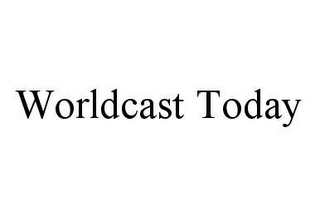 WORLDCAST TODAY