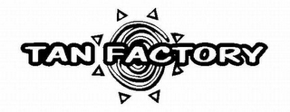 TAN FACTORY