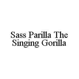 SASS PARILLA THE SINGING GORILLA