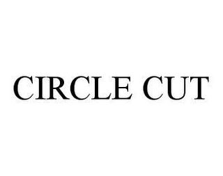 CIRCLE CUT