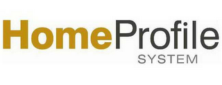 HOMEPROFILE SYSTEM