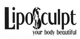 LIPOSCULPT YOUR BODY BEAUTIFUL