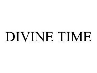 DIVINE TIME