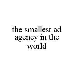 THE SMALLEST AD AGENCY IN THE WORLD