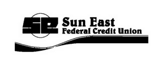 SE SUN EAST FEDERAL CREDIT UNION