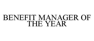 BENEFIT MANAGER OF THE YEAR