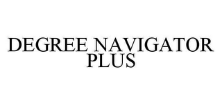 DEGREE NAVIGATOR PLUS