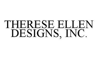 THERESE ELLEN DESIGNS, INC.