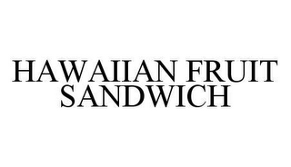 HAWAIIAN FRUIT SANDWICH