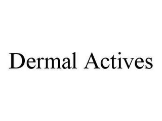 DERMAL ACTIVES