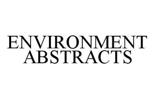 ENVIRONMENT ABSTRACTS