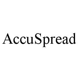 ACCUSPREAD