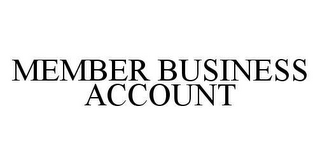 MEMBER BUSINESS ACCOUNT